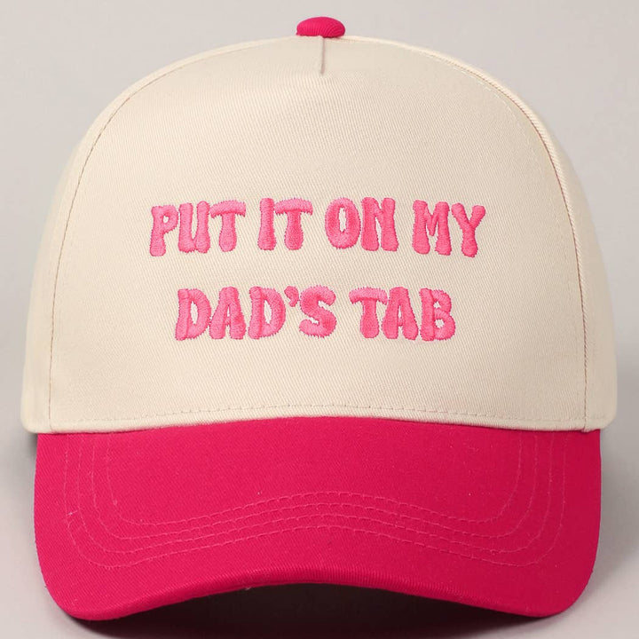 Put It On My Dad's Tab Hat: FUCHSIA
