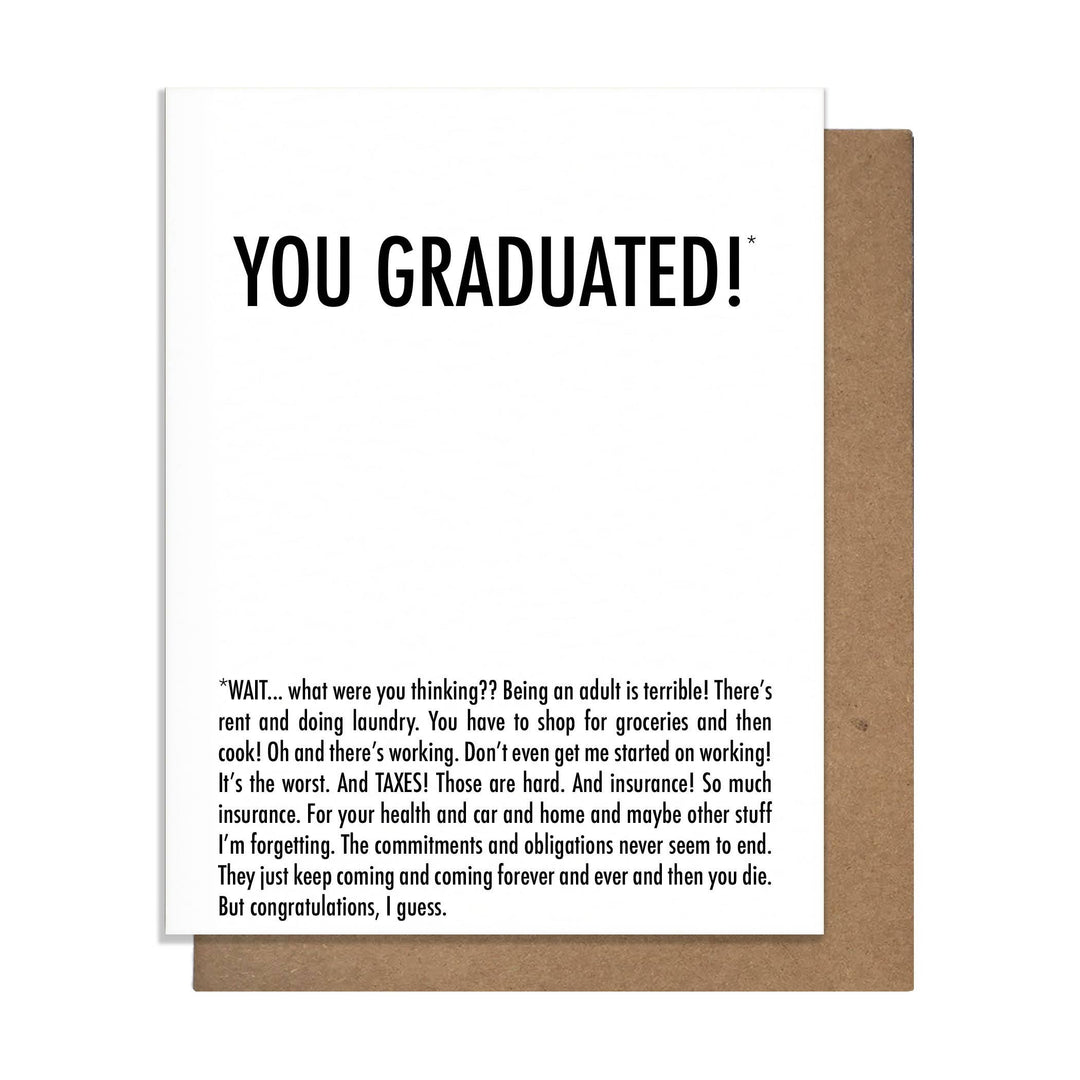 Graduated Why - Graduation Card