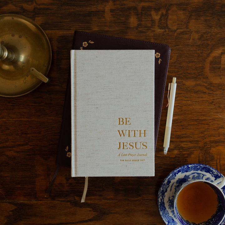 Be With Jesus | A Lent Prayer Journal - B Social Boutique