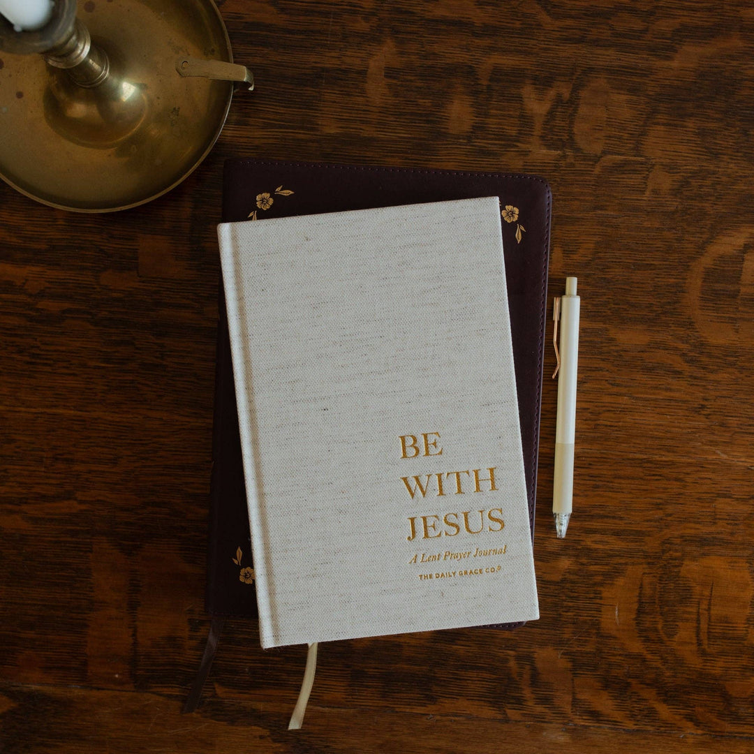 Be With Jesus | A Lent Prayer Journal - B Social Boutique