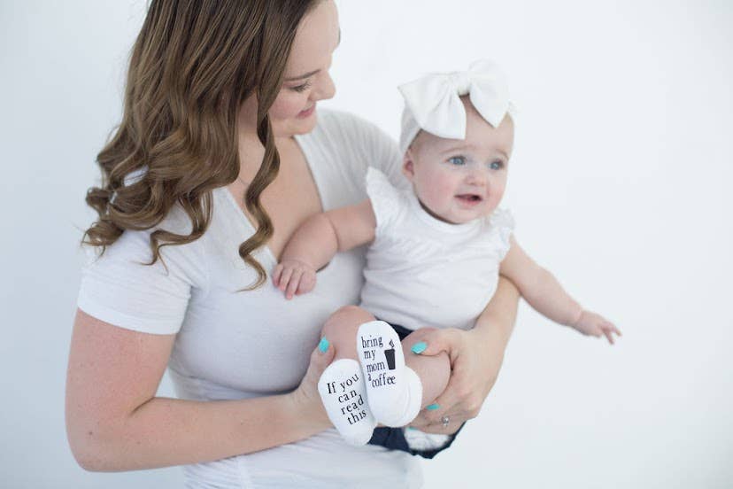 6-18mo If you can read this Bring My Mom a Coffee® Baby Socks