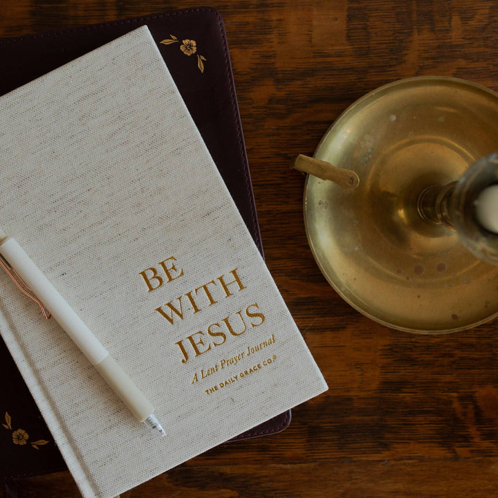 Be With Jesus | A Lent Prayer Journal - B Social Boutique