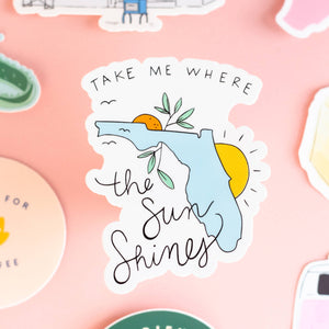 Take Me Where The Sun Shines Sticker