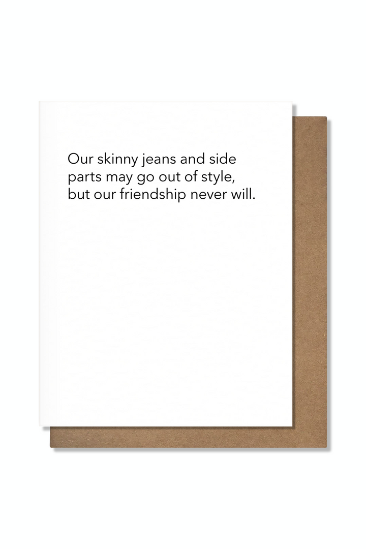 Skinny Jeans - Funny Friendship Card