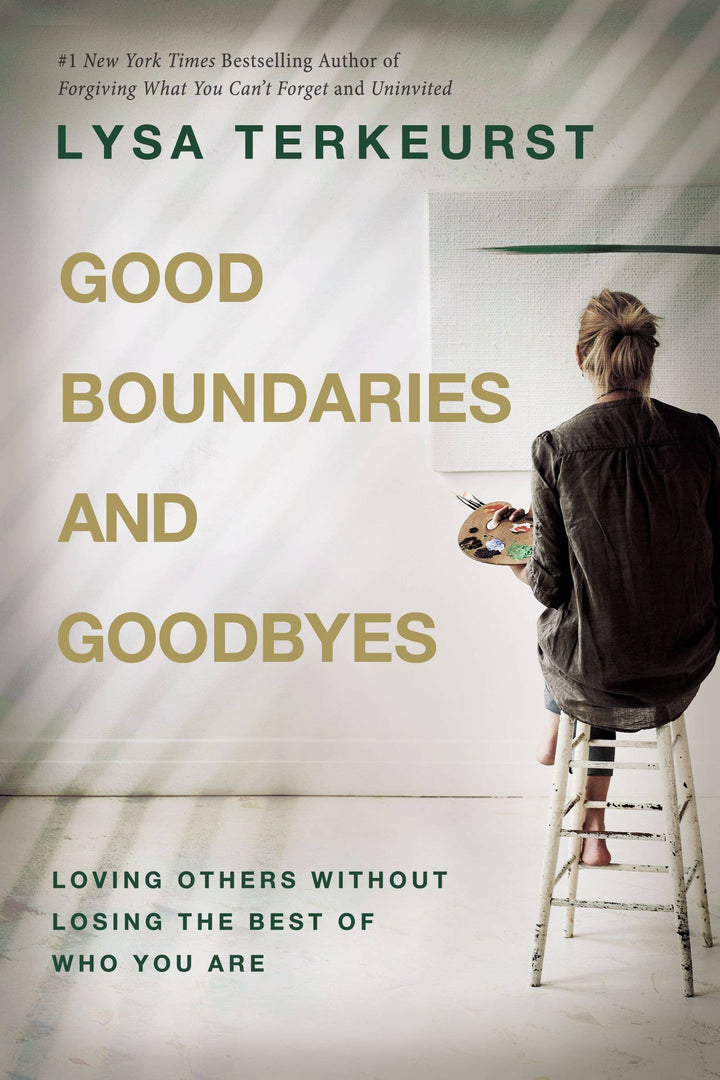 Good Boundaries And Goodbyes -  Lysa TerKeurst