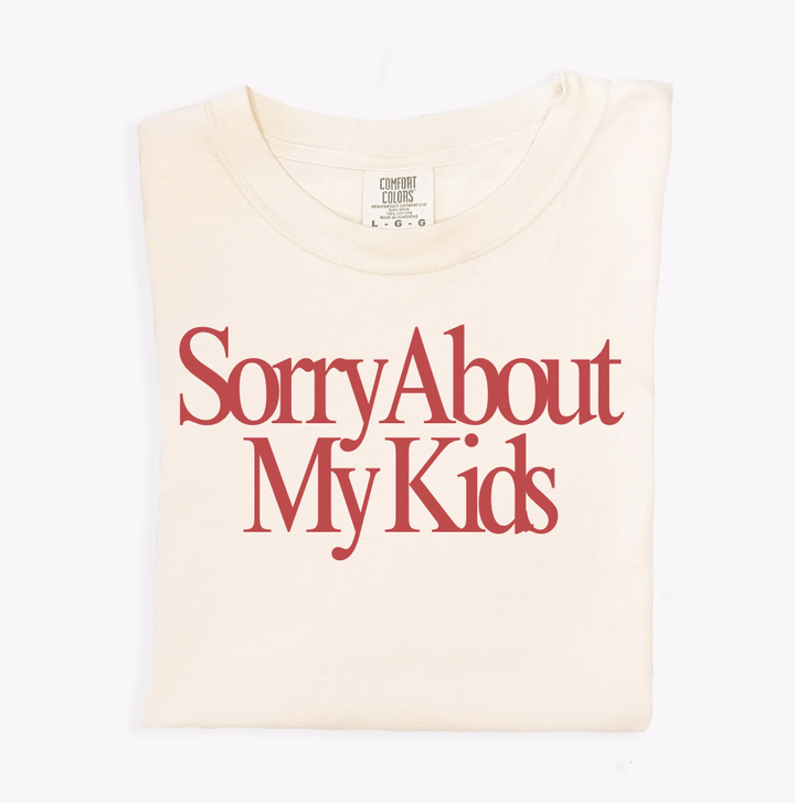 Sorry About My Kids Tee: Cream