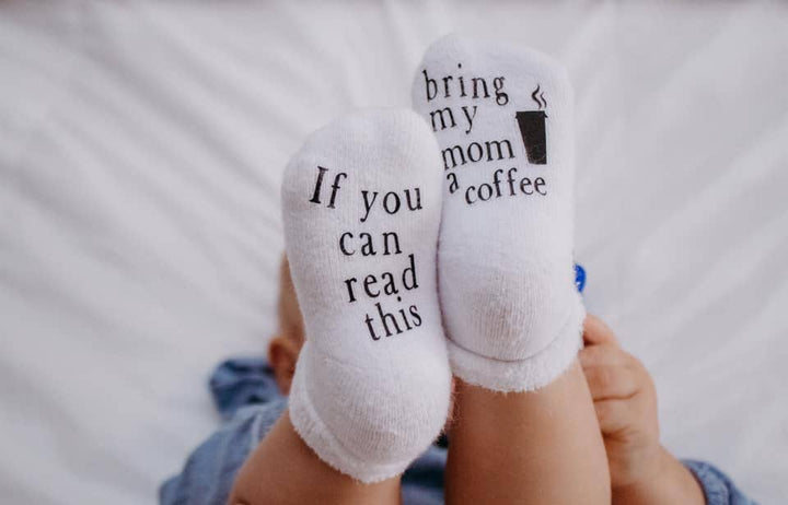 6-18mo If you can read this Bring My Mom a Coffee® Baby Socks