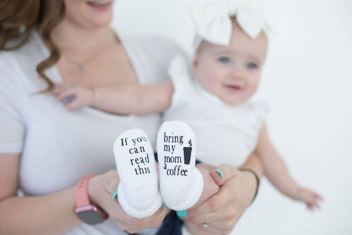6-18mo If you can read this Bring My Mom a Coffee® Baby Socks