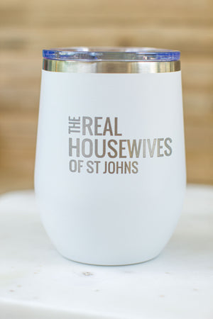 Real Housewives Of St Johns Wine Tumbler - White