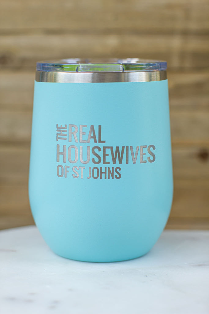 Real Housewives Of St Johns Wine Tumbler - Turquoise