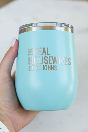Real Housewives Of St Johns Wine Tumbler - Turquoise